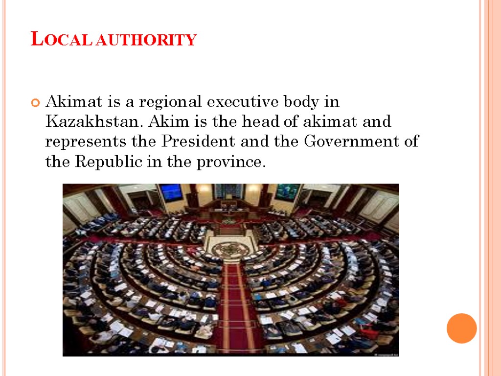 Local authority Akimat is a regional executive body in Kazakhstan. Akim is the head